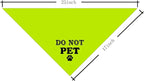 Do Not Pet Dog Bandana, Fluorescent Yellow Dog Bandana, Funny Cute Pet Triangle - Image 4