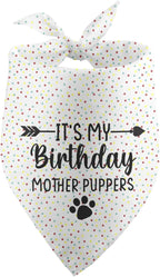 It's My Birthday Mother Puppers White Dog Bandana Birthday Gifts by Unknown