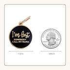 Two Tails Pet Company Dog Tags Personalized “I'm Lost, Somebody Call My Mama” - Image 5